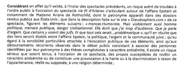 MbalaDieudo's tweet photo. ⚠️ Extrait hallucinant d’un arrêté préfectoral du 19 juillet 2026 qui interdit, sans détour, de parler d’Epstein et d’A. Rothschild :

Rappel : Ariane de Rothschild et Epstein discutent du fait de « gérer mon cas » dans un mail . Je fais un spectacle sur ce sujet , car c’est mon seul moyen de dénoncer les actes horribles et de m’exprimer malgré la censure .

Le préfet interdit le spectacle notamment au motif que je ne pourrais pas en parler en raison de leur patronyme et du fait qu’ils soient juifs .

C’est un amalgame scandaleux que l’État fait, qui attise la haine . Surtout, cela reviendrait à dire qu’on n’aurait pas le droit de parler de personnes impliquées dans des faits criminels dès lors qu’elles portent un certain patronyme. Certaines personnes bénéficieraient-elles d’une forme d’immunité parce qu’elles s’appellent Rothschild ou Epstein ? Égalité devant l’État ?

En tout cas, avec « Mbala Mbala », il n’y a manifestement pas d’immunité : tu pars avec –50 en stats. Quand je sors avec mon bus, j’ai déjà 3 étoiles ⭐⭐⭐ (les étoiles de GTA, on se calme ).