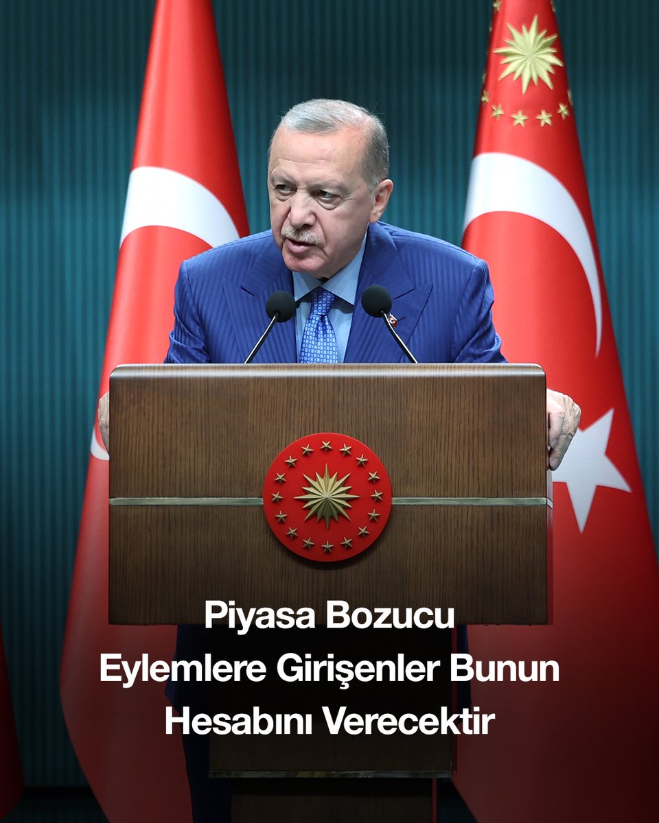 Turkish President Recep Tayyip Erdoğan speaking at a podium with Turkish flags behind him, overlaid with the text "Piyasa Bozucu Eylemlere Girişenler Bunun Hesabını Verecektir".