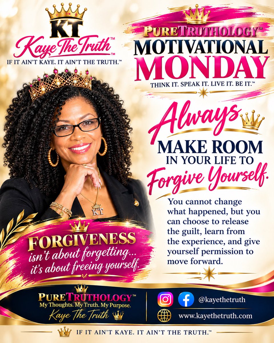 KayeThe_Truth's tweet photo. Happy Motivational Monday!!! We must always make room in our lives to forgive ourselves #PureTruthology #MotivationalMonday #KayeTheTruth #forgiveness #selfmotivation #healing #positivevibes https://t.co/K8hf21Wsgl