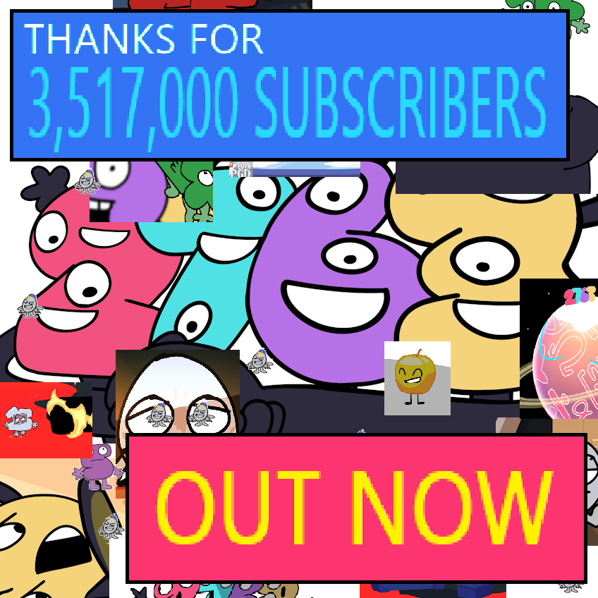 jacknjellify's tweet photo. Thanks for 3,517,000 Subscribers is now LIVE!  #BFDI https://t.co/GkhFE4LZmM