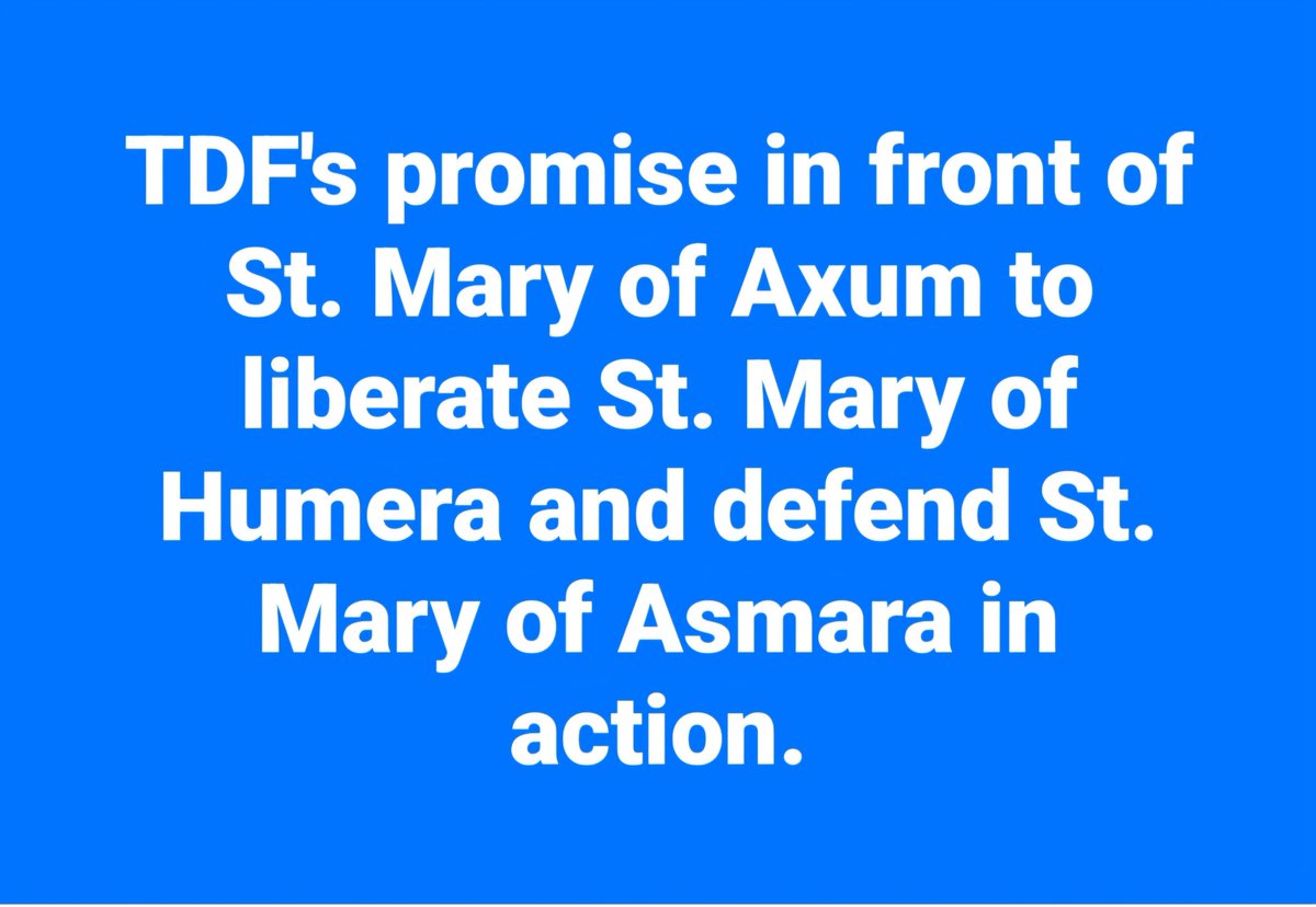 LemlemTigest's tweet photo. #TDF's #promise in #front of #St. #Mary of #Axum to #liberate St. Mary of #Humera and #defend St. Mary of #Asmara in #action. https://t.co/yTfyBCRbOq