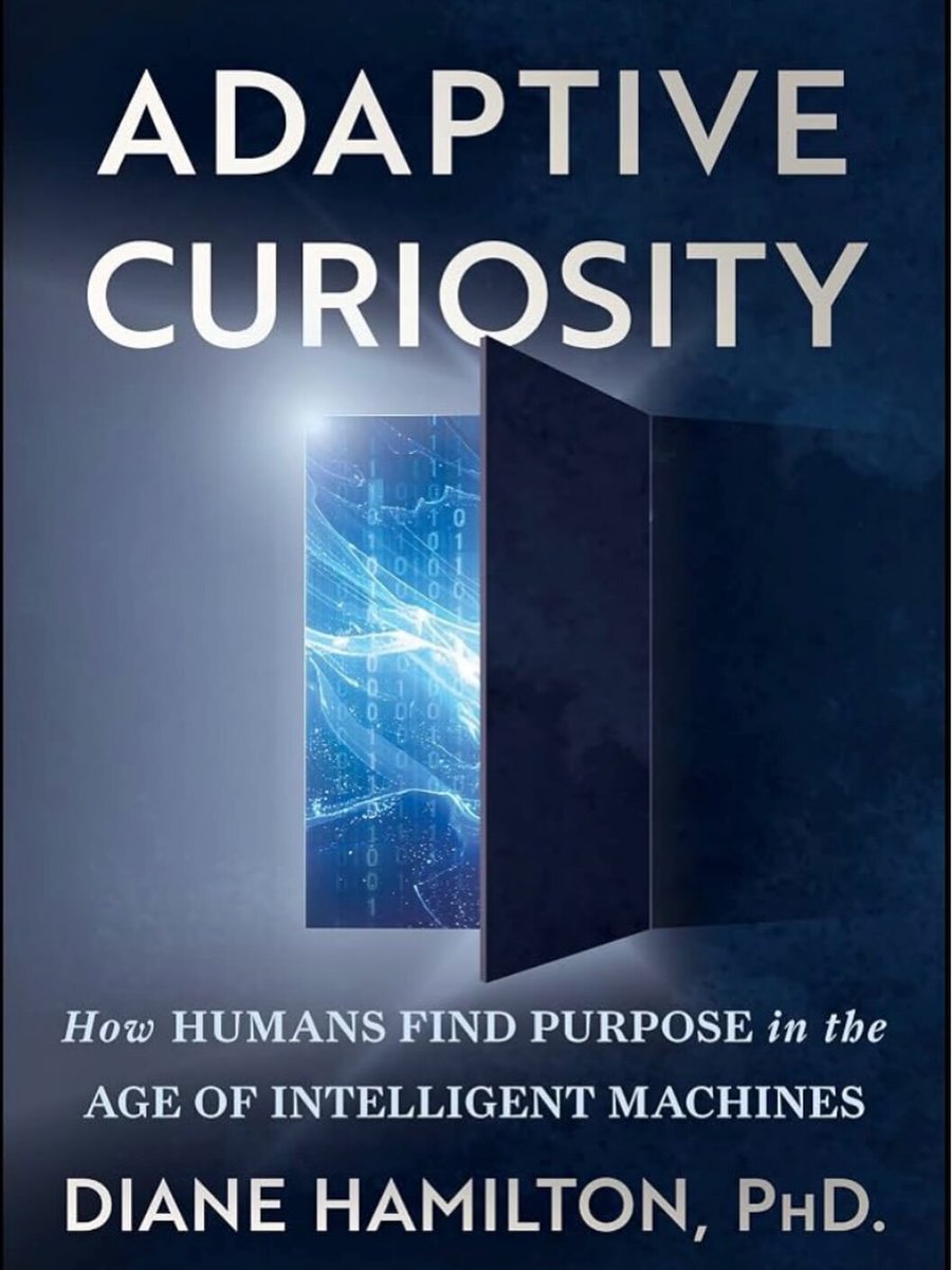 Timothy_Hughes's tweet photo. What are we reading?

Title: “Adaptive Curiosity - How Humans Find Purpose in the Age of Intelligent Machines”

Author: Dr. Diane Hamilton @drdianehamilton 

Publisher: Wiley @wiley_global 

#Books #Leadership #Psychology #Curiosity #AI Reading https://t.co/iZNzJVmeVA https://t.co/GJc4wnFjj4