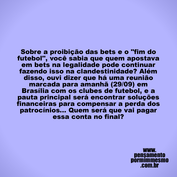 magicjebb1's tweet photo. Sobre a proibição das bets e o "fim do futebol"...

#bets,#futebol,#impostos,#pensamento https://t.co/qP24O8zzNh