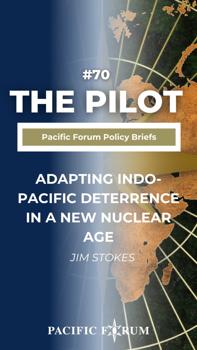 PacificForum's tweet photo. 🔔 #PacificForum has released #ThePilot #70 – Adapting Indo-Pacific deterrence in a new nuclear age by Jim Stokes, Senior Adjunct Fellow at Pacific Forum.

📖 Review our #keytakeaways and read the full article here: https://t.co/FxjoAdTsp2 https://t.co/49kc7CBGHe