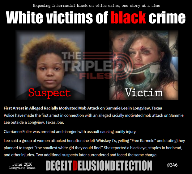 thetripledshow's tweet photo. 🚨Arrest in Alleged Racially Motivated Mob Attack on Sammie Lee in Longview, Texas

Police have made an arrest in connection with an alleged racially motivated mob attack on Sammie Lee outside a Longview, Texas, bar.

Ciarrianne Fuller was arrested and charged with assault causing bodily injury.

Lee said a group of women attacked her after she left Whiskey J’s, yelling “Free Karmelo” and stating they planned to target “the smallest white girl they could find.” She reported a black eye, staples in her head, and other injuries. Two additional suspects later surrendered and faced the same charge.

“We do not promote hate — we expose it.”
https://t.co/ZTGNVDGGKD