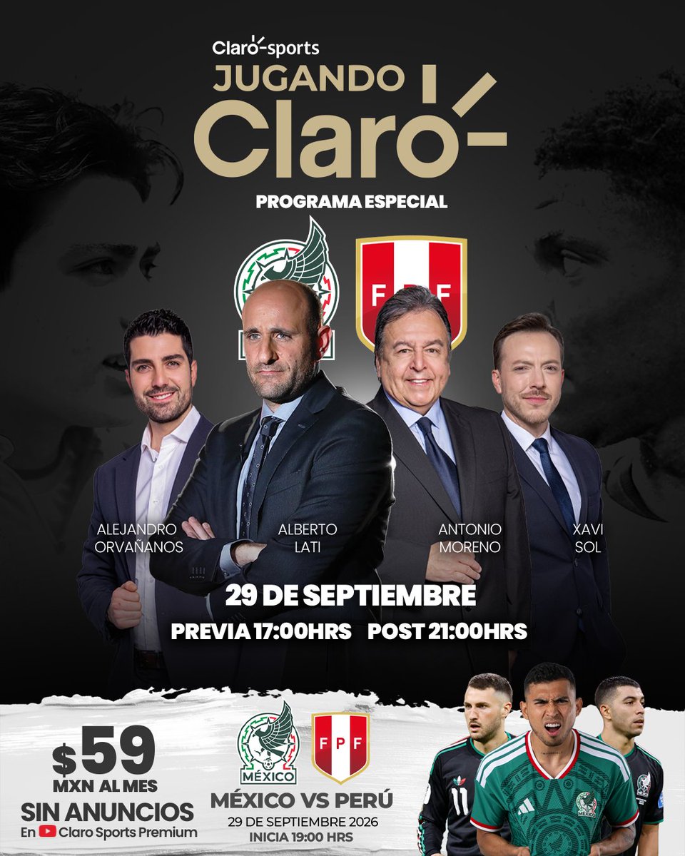 clarosportstv's tweet photo. ¡MÉXICO VS PERÚ SE VIVE EN JUGANDO CLARO! 🇲🇽🇵🇪

Este martes 29 de septiembre disfruta de nuestro programa especial con @ale_orvananos, @albertolati, @tonomoreno_  y @XaviSol_ 

🕔 PREVIA: 17:00 HRS
⚽ MÉXICO VS PERÚ: 19:00 HRS
🕘 POST: 21:00 HRS https://t.co/RT5RxESEMh