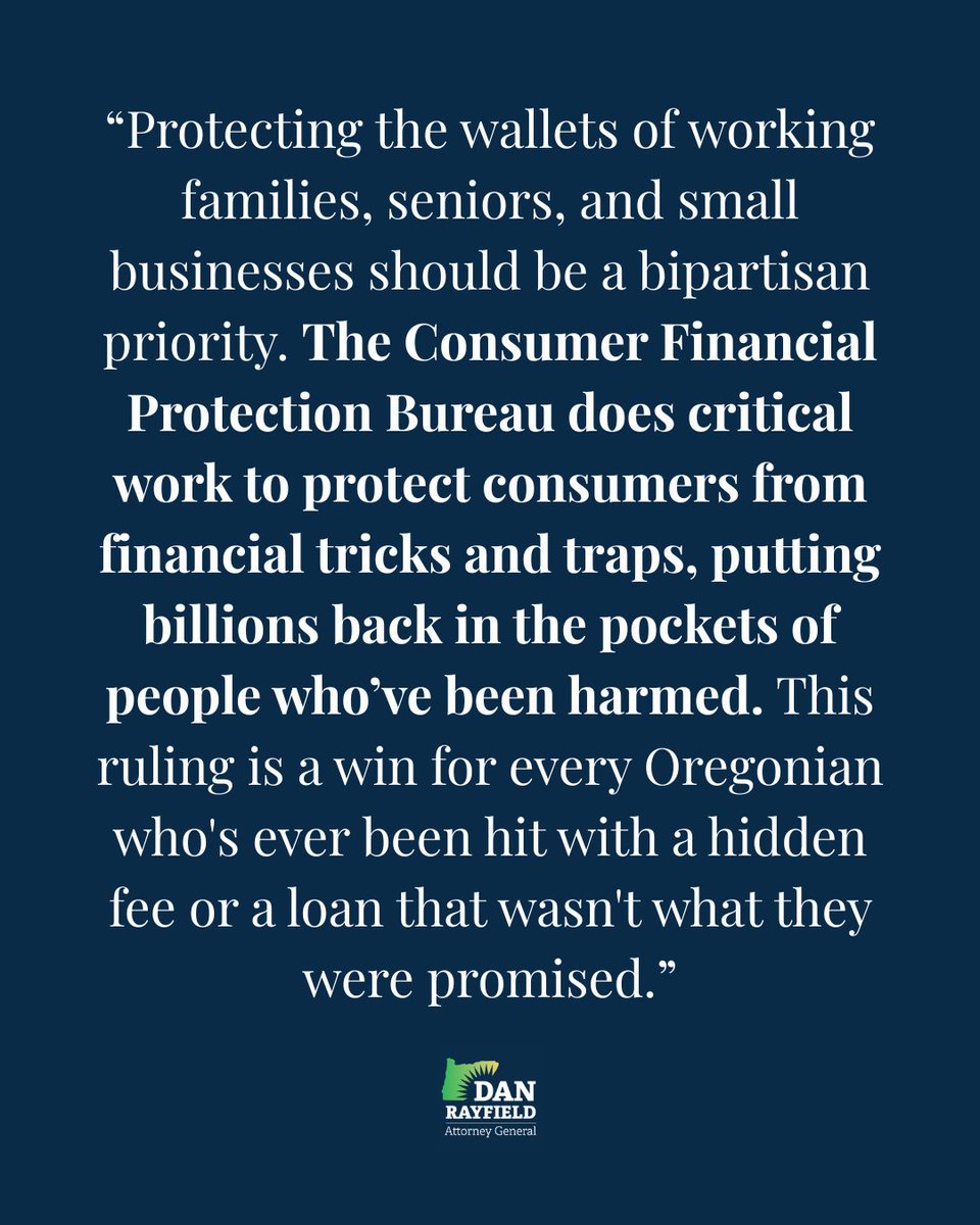 AGDanRayfield's tweet photo. A federal judge in Oregon ruled that the Trump administration broke the law when it tried to shut down the Consumer Financial Protection Bureau.

This is a win for every Oregonian who's ever been hit with a hidden fee or a loan that wasn't what they were promised. https://t.co/opsA0oL5bG