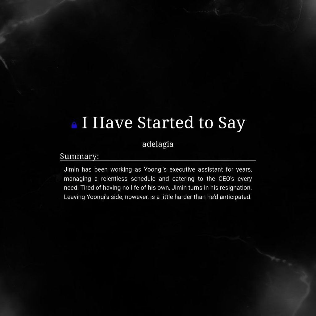 idyllicsoullll's tweet photo. 💌 I Have Started to Say
🖋️ : by adelagia (@adelagia)
📎 https://t.co/TMuaHFCS0r

• 72k (YoonMin)
• Acquaintances to Lovers
• Office Romance
• Inspired by a Drama - What's Wrong With Secretary Kim?
🎭 CEO Yg, Executive Assistant Jm
⚠️ : Car Accident, Hospitalization https://t.co/44CaU2t7vs