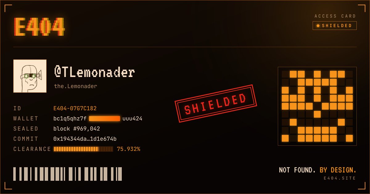 TLemonader's tweet photo. access sealed.

> state: SHIELDED
> id: E404-07G7C182

some things aren't meant to be found. @error404ord https://t.co/3Fb3684Nom https://t.co/QVsO1yA0oi