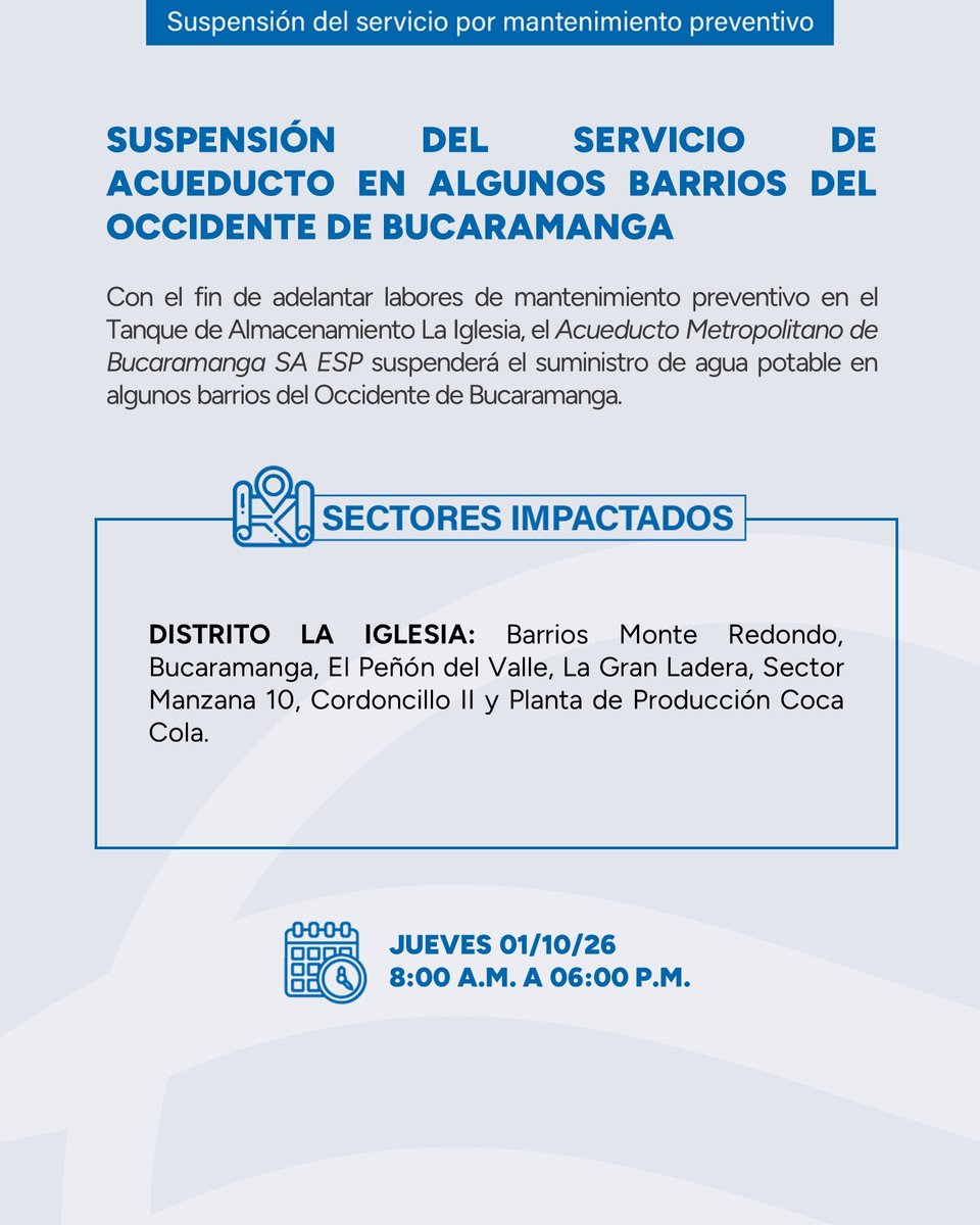 OLUNoticias's tweet photo. 🚧#DeServicio Por labores de mantenimiento preventivo en el tanque de almacenamiento del Distrito la Iglesia, se suspenderá el suministro de agua potable en algunos barrios del occidente del municipio de Bucaramanga.
🗓️Fecha: 01 de octubre.
⏰De 08:00 a.m. a 06:00 p.m. https://t.co/Yz8a1ENl1x
