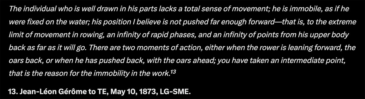 606R3's tweet photo. Jean-Léon Gérôme to Thomas Eakins, May 10, 1873.
"There are two moments of action, either when the rower is leaning forward, the oars back, or when he has pushed back, with the oars ahead; you have taken an intermediate point, that is the reason for the immobility in the work." https://t.co/iVnoEWCUsT