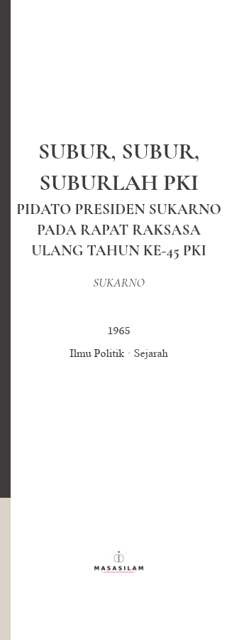 masasilamdotcom's tweet photo. 𝐒𝐮𝐛𝐮𝐫, 𝐒𝐮𝐛𝐮𝐫, 𝐒𝐮𝐛𝐮𝐫𝐥𝐚𝐡 𝐏KI
oleh 𝐒𝐮𝐤𝐚𝐫𝐧𝐨

Format: EPUB
Ilmu Politik · Sejarah  ~13 mnt · 2.602 kata
Terbit pertama: 1965 (Yayasan Pembaruan)
Berdasarkan arsip: Marxists Archive (https://t.co/crdOJuy2sb)

Baca dan unduh gratis di:
https://t.co/0y24kW6VRJ https://t.co/Nnehm19Vq1