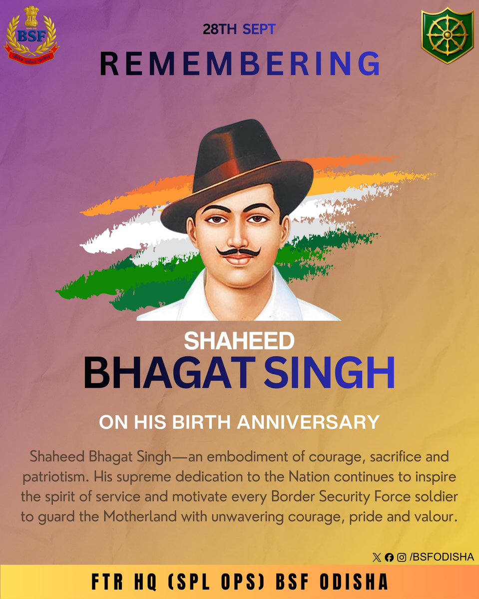 BSFODISHA's tweet photo. "They may kill me, but they cannot kill my ideas. They can crush my body, but they will not be able to crush my spirit." 
Bowing down in deep respect to the greatest revolutionary, Shaheed-e-Azam Bhagat Singh. His fearless spirit and supreme sacrifice continue to ignite patriotism in every Indian heart. 🇮🇳
#ShaheedBhagatSingh #InquilabZindabad #BhagatSingh 
#BSFOdisha🛞