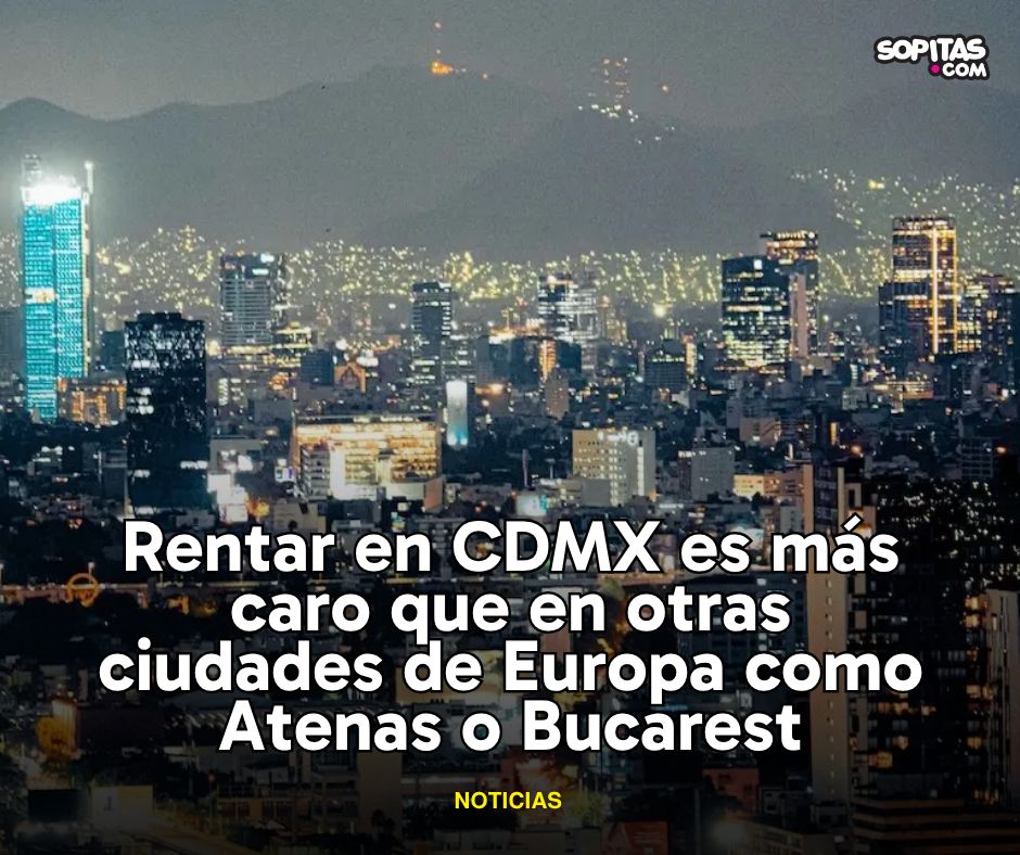 sopitas's tweet photo. ¿Rentar en CDMX sale más caro que en Atenas o Bucarest? 😳 Un reporte internacional pone a la CDMX por encima de varias ciudades europeas en costo de renta. https://t.co/IHZDHdrhDH https://t.co/HoChfbmsej