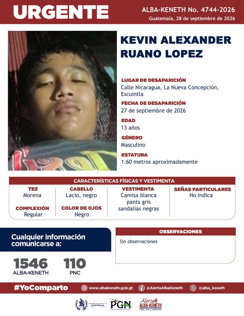 alba_keneth's tweet photo. #AlertaAlbaKeneth⚠️| Kevin Alexander Ruano Lopez de 13 años de edad. Desapareció el 27 de septiembre de 2026, en Calle Nicaragua, La Nueva Concepción, Escuintla.

🔁Comparte y ayúdanos con su localización.
📞Si tienes información llama al 1546. #YoComparto https://t.co/5zywn0OhrS