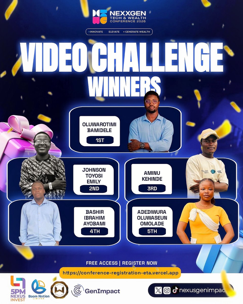 NexusGenImpact's tweet photo. Congratulations to our Video Challenge winners 🏆
🥇 Oluwarotimi Bamidele
🥈 Johnson Toyosi Emily
🥉 Aminu Kehinde
4️⃣ Bashir Ibrahim Ayobami
5️⃣ Adediwura Oluwaseun Omolade
Free access, register now 👇 https://t.co/o9bgAhYp02

#NexxGenConference2026 #TechAndWealth https://t.co/nSF0eShEmu