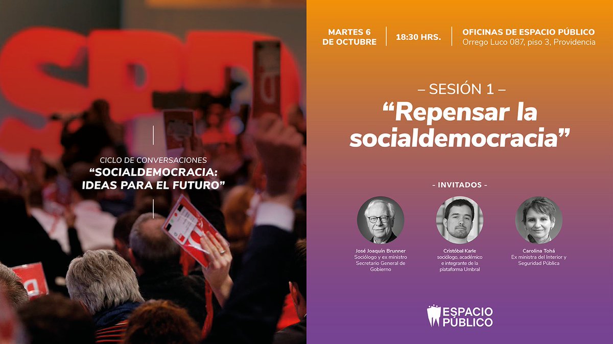 EsPublicoCL's tweet photo. 💡 ¿Qué desafíos enfrenta hoy la socialdemocracia?

José Joaquín Brunner, Cristóbal Karle y @Carolina_Toha abrirán nuestro nuevo ciclo de conversaciones en la primera sesión: «Repensar la socialdemocracia».

🗓️ 6 de octubre, 18:30 hrs.
📍 Oficinas de @EsPublicoCL. 
📝 Inscríbete ⬇️
https://t.co/bOmt5EDFnb