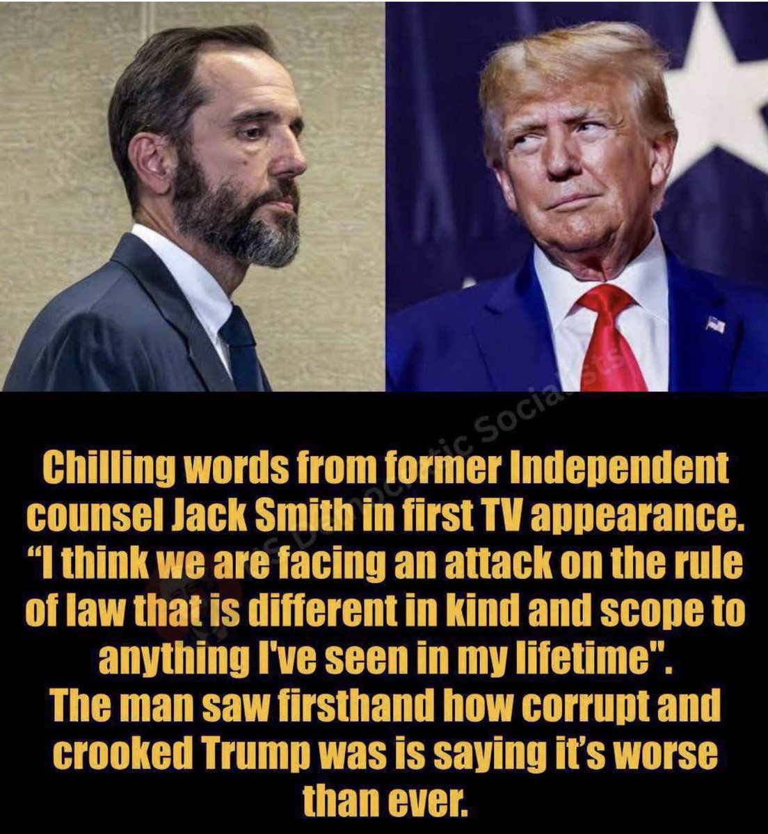 Gianl1974's tweet photo. When the man who investigated Trump firsthand — before Republicans refused to let us see and hear everything he found - says the danger 
Is "greater than anything he has seen in his lifetime," we should LISTEN.
Former Special Counsel Jack Smith didn't mince words:
"I think we are facing an attack on the rule of law that is different in kind and scope to anything I've seen in my lifetime."
This isn't coming from a political commentator or a random pundit. It's coming from the prosecutor who spent years examining the evidence against Trump, reviewing classified documents, interviewing witnesses, and seeing how power was used behind the scenes.
Whether you're a Democrat, Republican, or independent, the rule of law is supposed to be the foundation of our democracy. It means NO ONE is above the law, no matter how wealthy, powerful, or politically connected they are.
And, ask yourself, what's the harm in seeing the FACTS!?
If Trump didn't do anything wrong, he shouldn't have anything to worry about, right?
When someone with Jack Smith's experience warns that the threat is unprecedented, it shouldn't be dismissed because of politics.
It should prompt every American to ask what's happening to the institutions that are supposed to protect democracy.

📸 Really American
