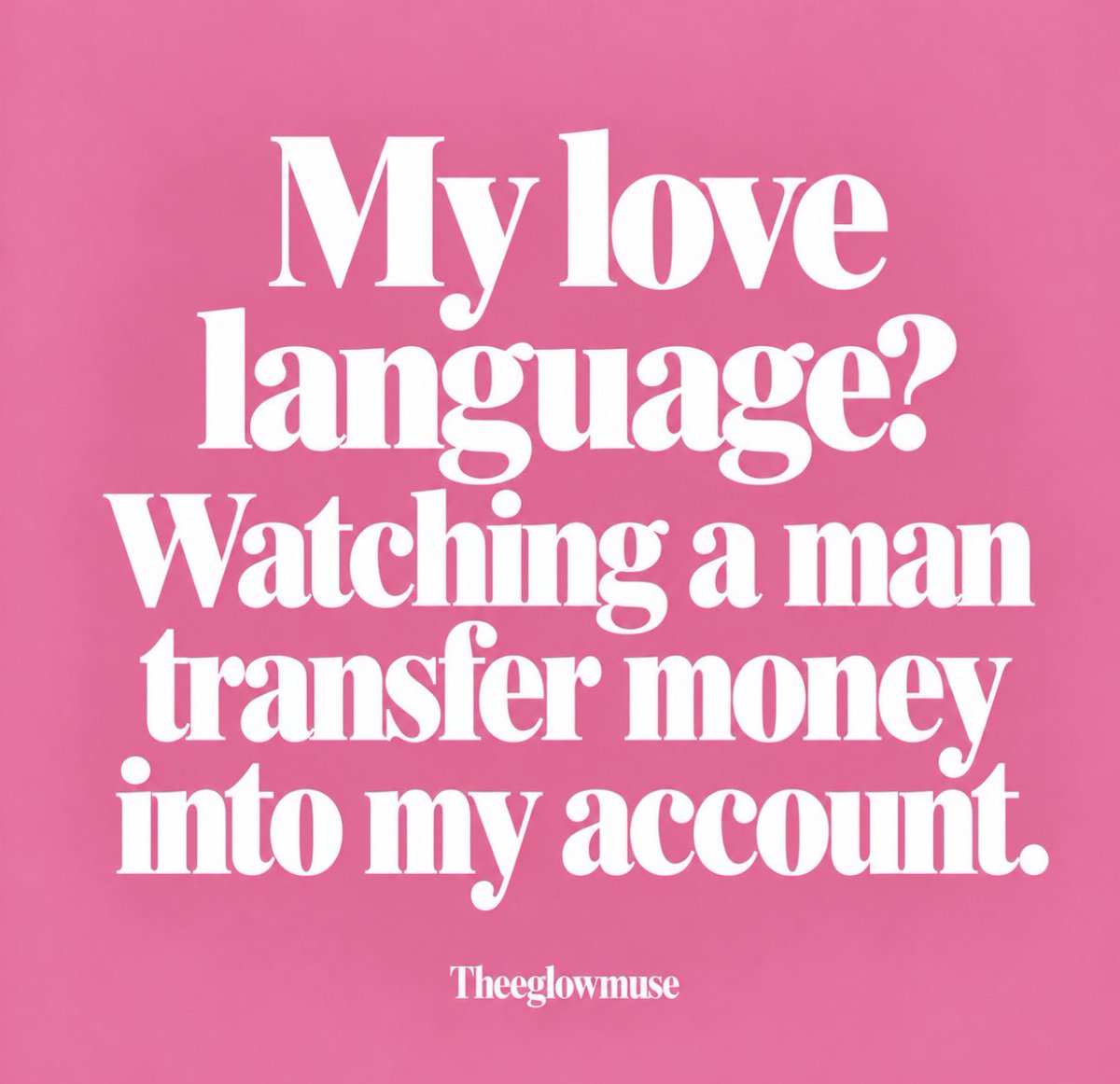 theeglowmuse's tweet photo. My love language is apparently money transfers. https://t.co/VYCFDdoICB