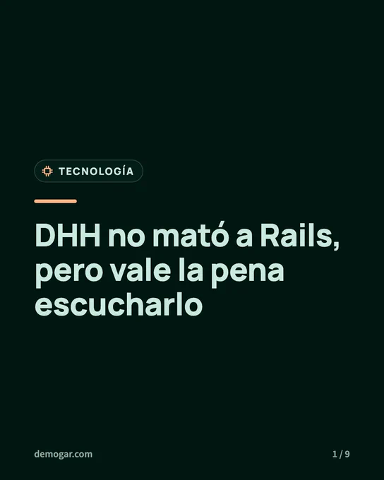 DHH no mató a Rails, pero vale la pena escucharlo. Serie Tecnología, demogar.com.