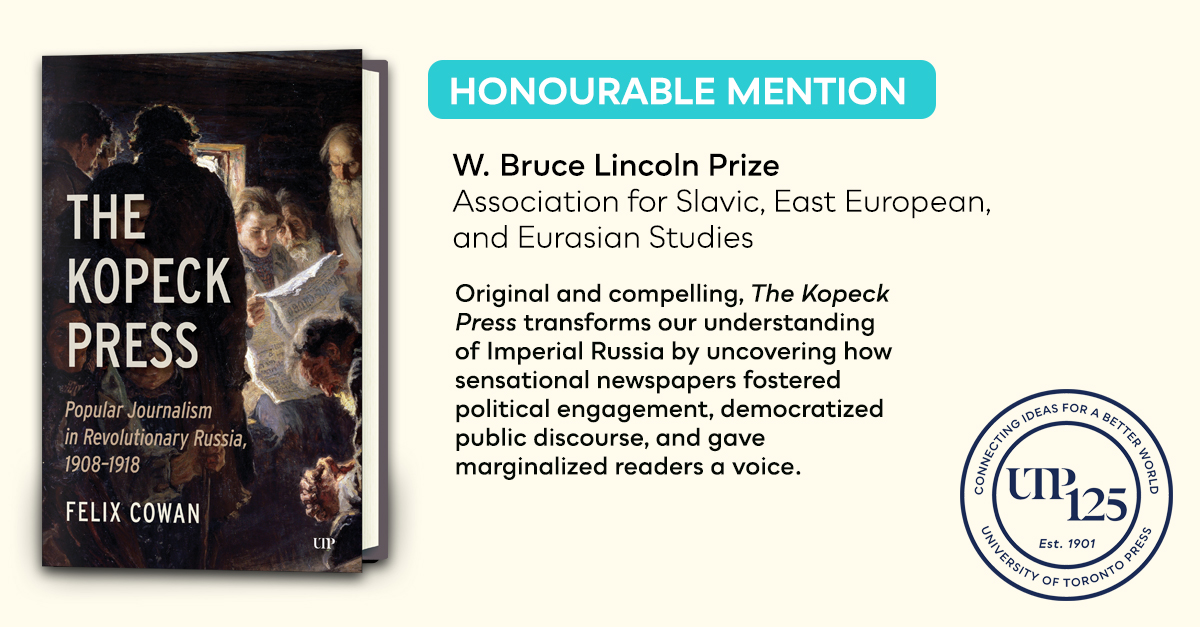 utpress's tweet photo. Congratulations to Felix Cowan! His book, The Kopeck Press, has received an honourable mention for the W. Bruce Lincoln Prize awarded by @aseeestudies!

Learn more: https://t.co/UeTLsqh9zU

@History_UofT #EastEuropeanStudies #SlavicStudies #BookPrize https://t.co/uXvuz3yaGv