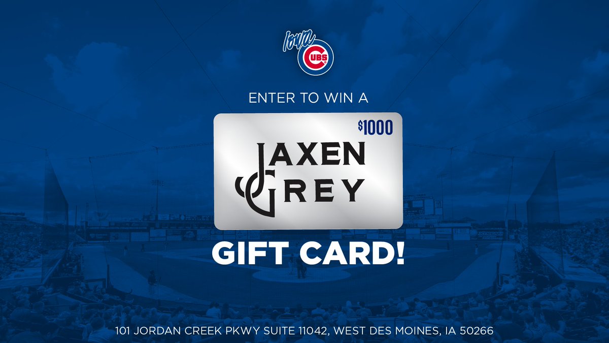 IowaCubs's tweet photo. There's still time to enter to win a $1,000 gift card to Jaxen Grey in West Des Moines, IA! Enter today: https://t.co/Rd7PG39Uay

PLUS each person who enters will receive 10% off their next in-store purchase 
(Valid in-store at the West Des Moines location only. Not valid online).

Contest ends October 17. The winner will be contacted directly by an Iowa Cubs representative via email. We will not contact you through direct messages or in the comment section.