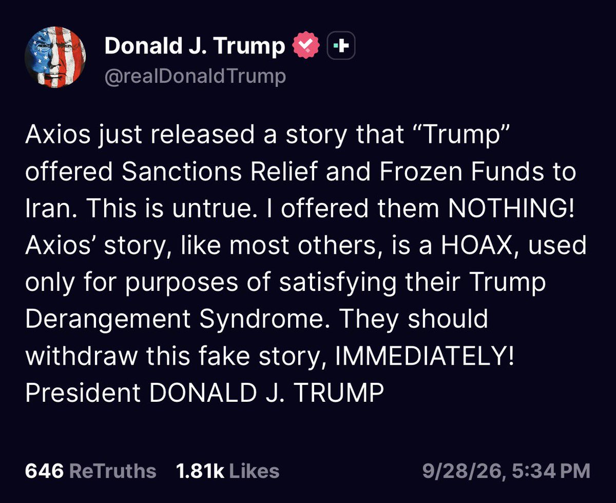 KobeissiLetter's tweet photo. BREAKING: President Trump says the Axios story claiming he offered Iran sanctions relief and access to frozen funds is “untrue.”

“Axios’ story, like most others, is a hoax,” Trump says. https://t.co/WSxBPoNoyJ