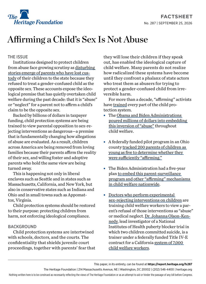 Heritage's tweet photo. Federally funded training has taught caseworkers, doctors, and judges to treat a parent’s refusal to “affirm” a gender-confused child as abuse or neglect.

Congress and the states should make clear that raising a child according to his or her sex is never abuse, establish funding guardrails, and give parents a private right of action.