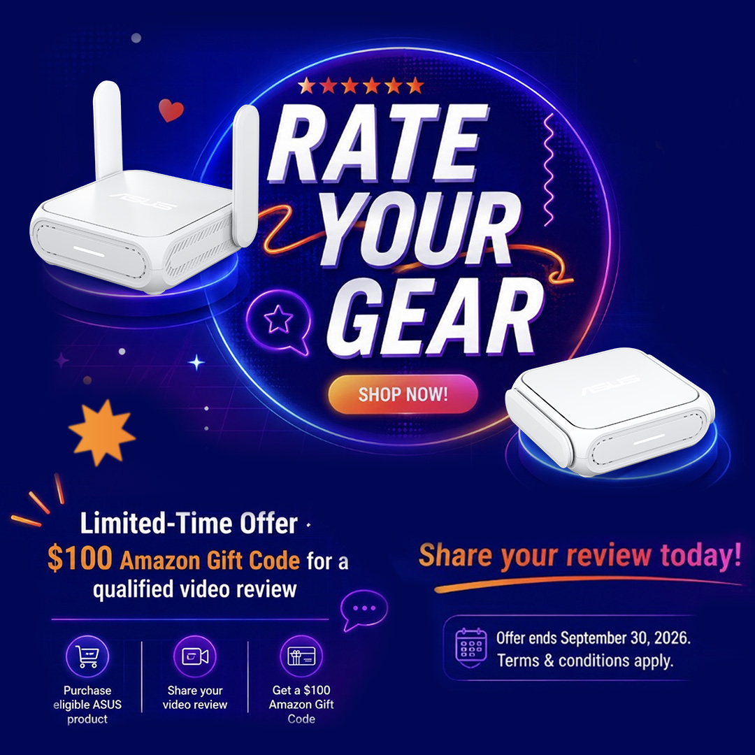 ASUS_ROGNA's tweet photo. Get more with your recent ASUS/ROG purchase! 

Submit a review and be entered in our monthly #RateYourGear giveaway!
Enter Here: https://t.co/5duGXqrVSe

And for a limited time get up to a $100 Amazon Gift Card when you submit a video review of the ASUS RT-BE58 Go travel router 🛜🛜🛜
Learn More: https://t.co/xJSd7rApZ5
