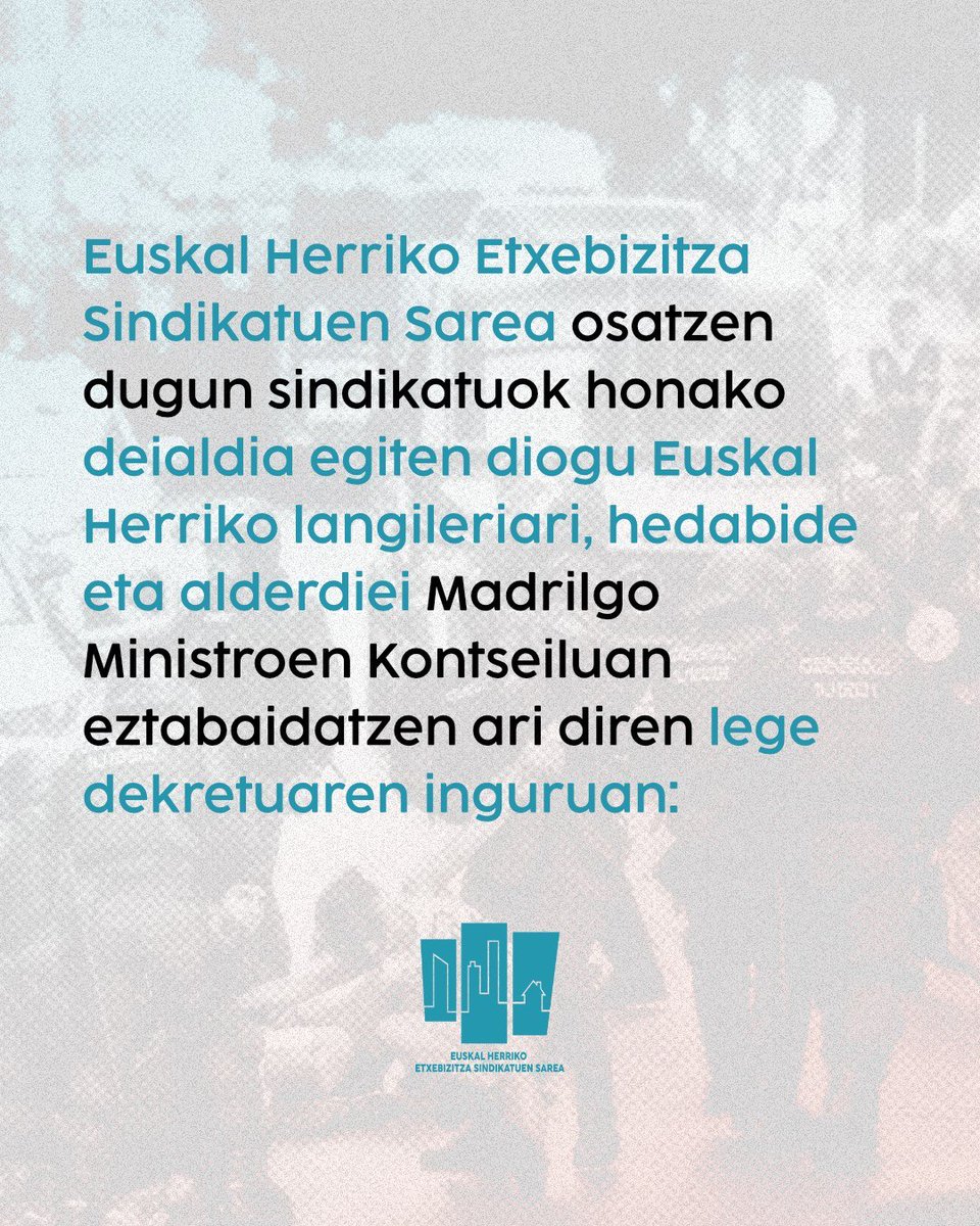 ehessarea's tweet photo. EHko Etxebizitza Sindikatuen Sarea osatzen dugun sindikatuok honako deialdia egiten diogu Euskal Herriko langileriari, hedabide eta alderdiei Madrilgo Ministroen Kontseiluan eztabaidatzen ari diren lege dekretuaren inguruan: https://t.co/t3tEjoBbTO