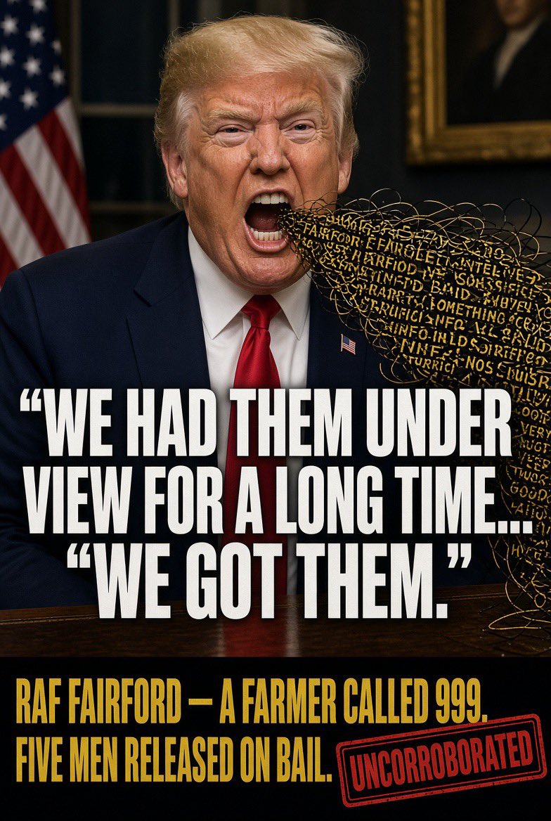 mjfree's tweet photo. ONCE AGAIN: Donald Trump did NOT foil a UK terror plot.

A farmer called 999 and British cops rolled up and thwarted the planned attack. 

Then Trump announced he’d been watching them “for a long time,” that “we got them.”

LIED! FAKE NEWS! Zero public proof he knew a damn thing before the phone rang.

Just the same old move: show up after an arrest he had no role in and eat the credit like it’s fucking McDonalds.