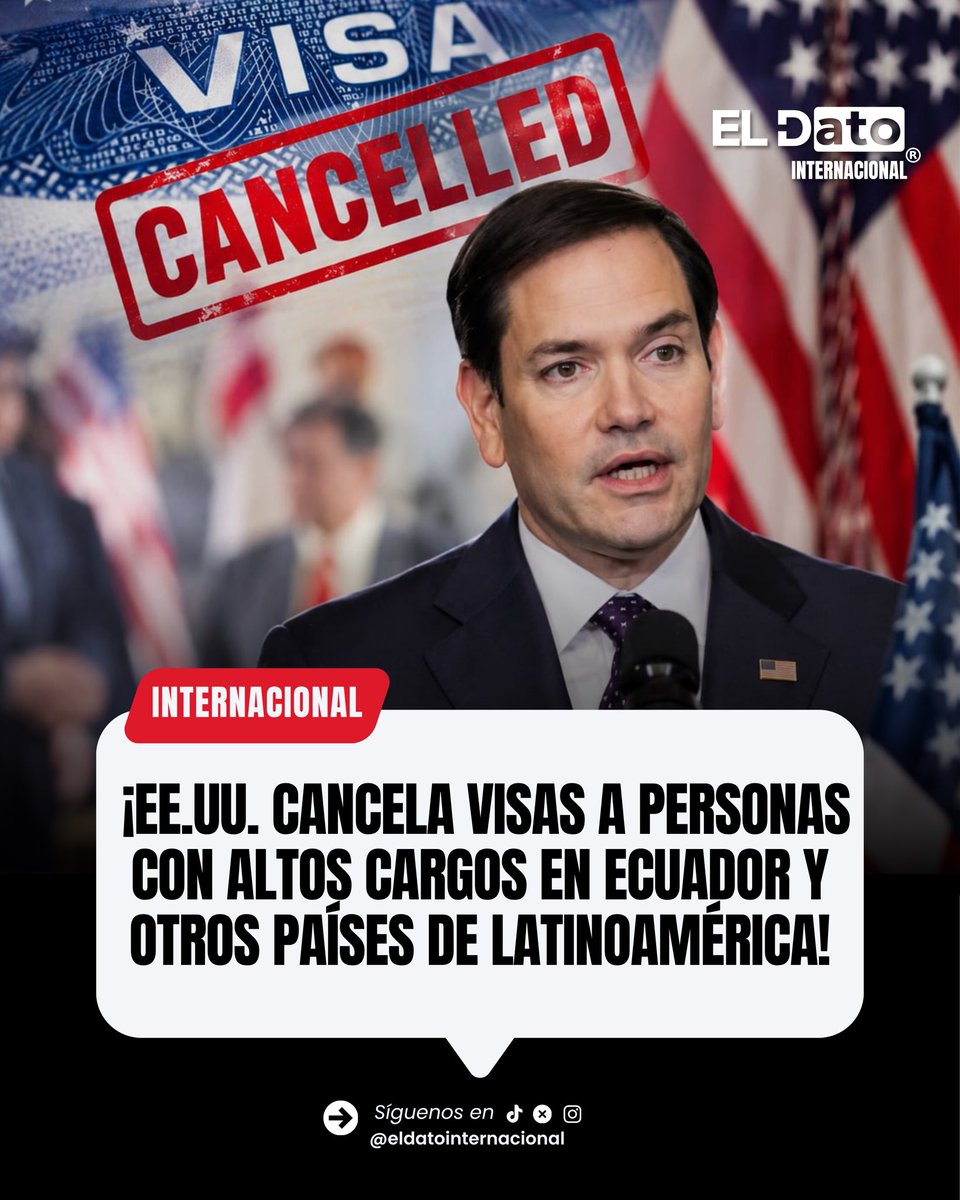 ElDatoIntern's tweet photo. 🌐 #EEUU | El Departamento de Estado de Estados Unidos anunció la cancelación de visas a personas que ocupan altos cargos en Ecuador y otras naciones de América Latina. https://t.co/NTH4cEkp6G