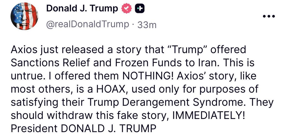 President Trump is denying an Axios report that he is prepared to offer Iran sanctions relief and access to frozen funds in exchange for nuclear concessions.