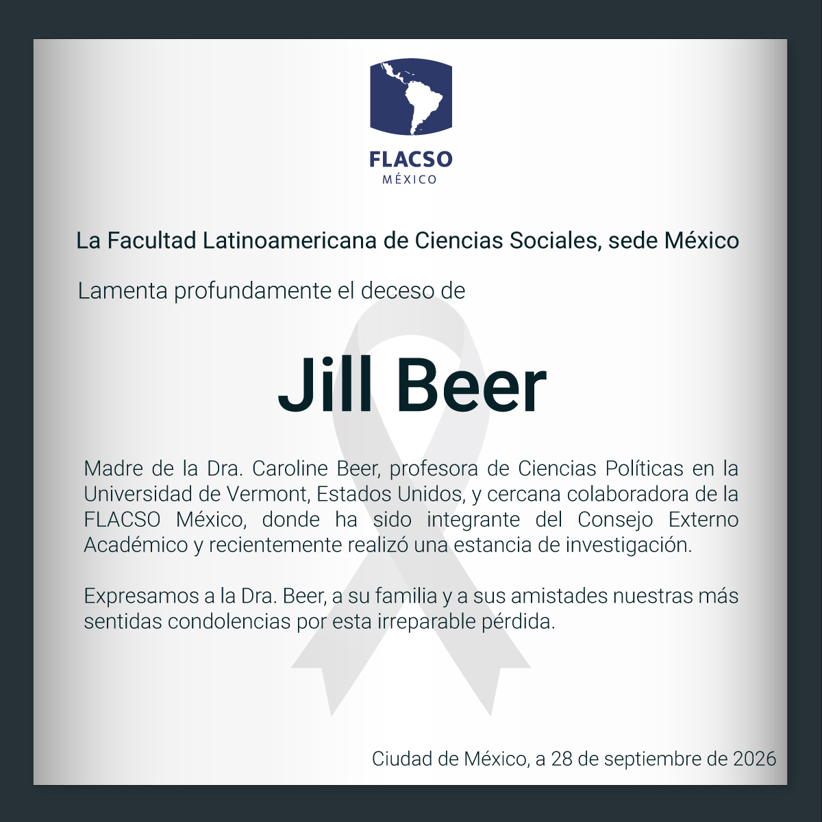 FlacsoMx's tweet photo. La #FLACSOMéxico lamenta profundamente el deceso de Jill Beer, madre de la Dra. Caroline Beer, cercana colaboradora de esta casa de estudios.

Expresamos nuestras condolencias a la Dra. Beer, así como a su familia y seres queridos, por esta pérdida. https://t.co/hrbBNR0n26