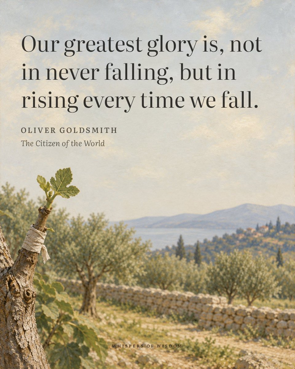 WisdomOfWhisprs's tweet photo. We treat falling as the end of the story, so we brace ourselves against it. But the quote shifts the measure of us entirely. It is not about avoiding the stumble; it is about what we do in the moment after. Rising is not a single grand act. It is the quiet decision to stand up again, dust off, and continue. It does not erase the fall, and it does not pretend the fall did not happen. It simply refuses to let the fall have the final word. Glory is not in a perfect record. It is in the return.

“Our greatest glory is, not in never falling, but in rising every time we fall.”
— Oliver Goldsmith