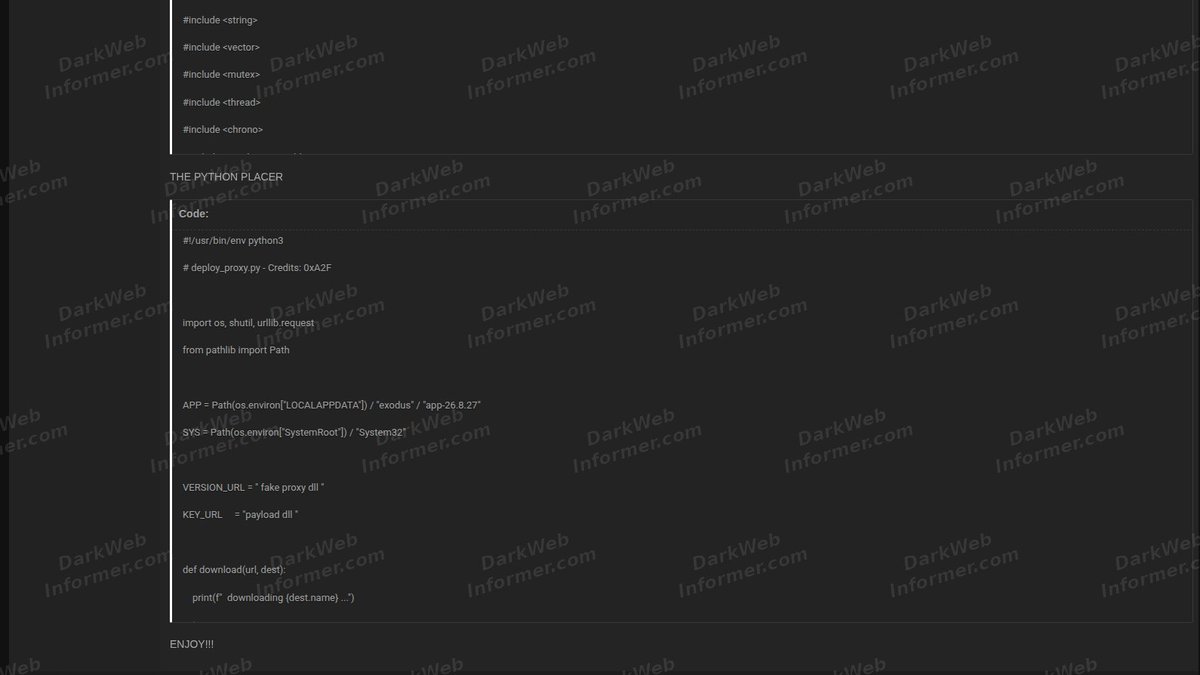 DarkWebInformer's tweet photo. 🚨 Exodus Wallet Stealer/Grabber Source Code Shared

Source code for a Windows-focused tool targeting Exodus cryptocurrency wallets has been shared on a forum.

The post describes a C++ and Python proof of concept that allegedly uses DLL side-loading to execute a malicious payload when Exodus launches. 

According to the author, the tool is designed to capture wallet PIN input and collect encrypted wallet files for later decryption.

The shared post includes portions of both the C++ payload and Python deployment code, along with claims that the tool can evade several major antivirus products.

These claims have not been independently verified.

💥 No delays. No guessing. No redactions. Get the intel threat actors see, the moment they post it. https://t.co/281Qjc6p2J