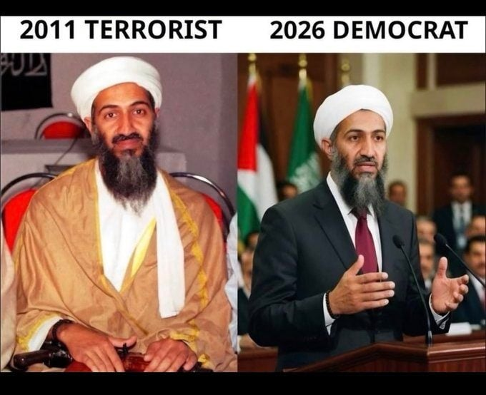 A meme-style political image split into two panels labeled '2011 TERRORIST' (left, showing a bearded man in traditional robes) and '2026 DEMOCRAT' (right, showing a similarly-bearded man in a suit at a podium).
