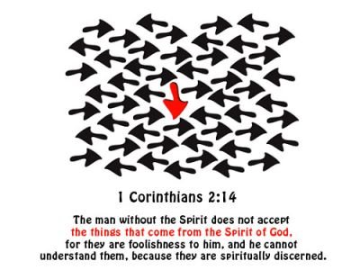 justwally48's tweet photo. The man without the Spirit does not accept the things that come from the Spirit of God, for they are foolishness to him, and he cannot understand them, because they are spiritually discerned. — 1 Corinthians 2:14 https://t.co/jO3wlsOGU4