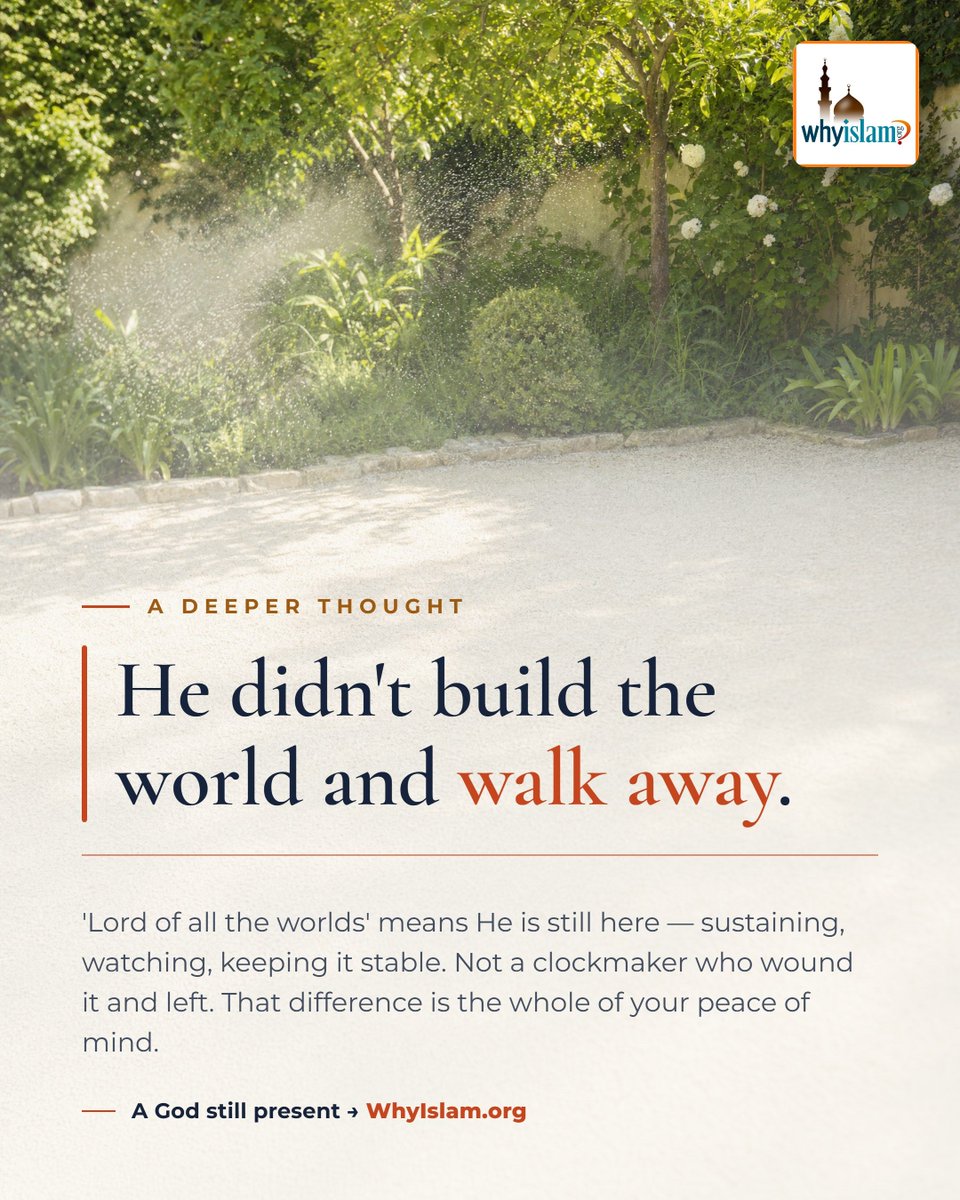 whyislam's tweet photo. He didn't build the world and walk away.

A God still present → https://t.co/YIwasS8gq0 https://t.co/orN6Y5F4l7
