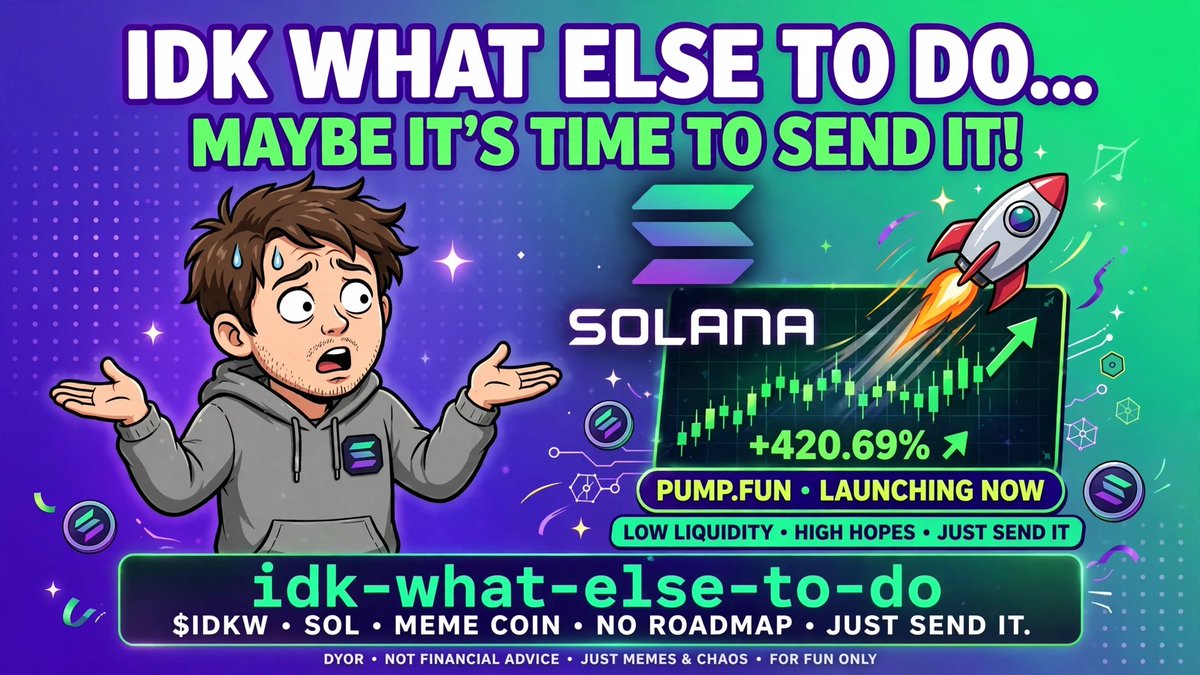 2i5jji's tweet photo. 🚨 $SOL — idk-what-else-to-do 🔥
🚨

😅 IDK what else to do... maybe it's time to send it!

🟢 Fresh Solana meme project on https://t.co/ViyIxxNCFA
Currently sitting around $3.36K Market Cap
📊 Around $1.24K 24H Volume
👀 Still at an early stage with plenty of room for the community to discover it
🔥 Small-cap Solana plays are where the early attention starts — and this one is definitely worth keeping on your radar.

🎯 Project: idk-what-else-to-do
👤 Creator/Page: @RicoRasheed
🩻 Network: Solana

💥 If you're part of the Solana meme community, come check it out, take a look at the chart, holders and liquidity, and make your own call.

👇 CHECK IT OUT HERE 👇

🔗 https://t.co/ViyIxxNCFA:
https://t.co/V3C794uP0W

📜 CA:
D8kVWJImPuP5dTDYCBSmQsQoK1cchJNyYggXnK7Mpump

🚀 @RicoRasheed
👥 Bring the community in & let's see what happens! 🔥 🟢

⚠️ DYOR: Always check the contract, liquidity, holders and chart before buying. No guarantees — trade responsibly.

#SOL #Solana #PumpFun #MemeCoin #Crypto 🚀 🔥