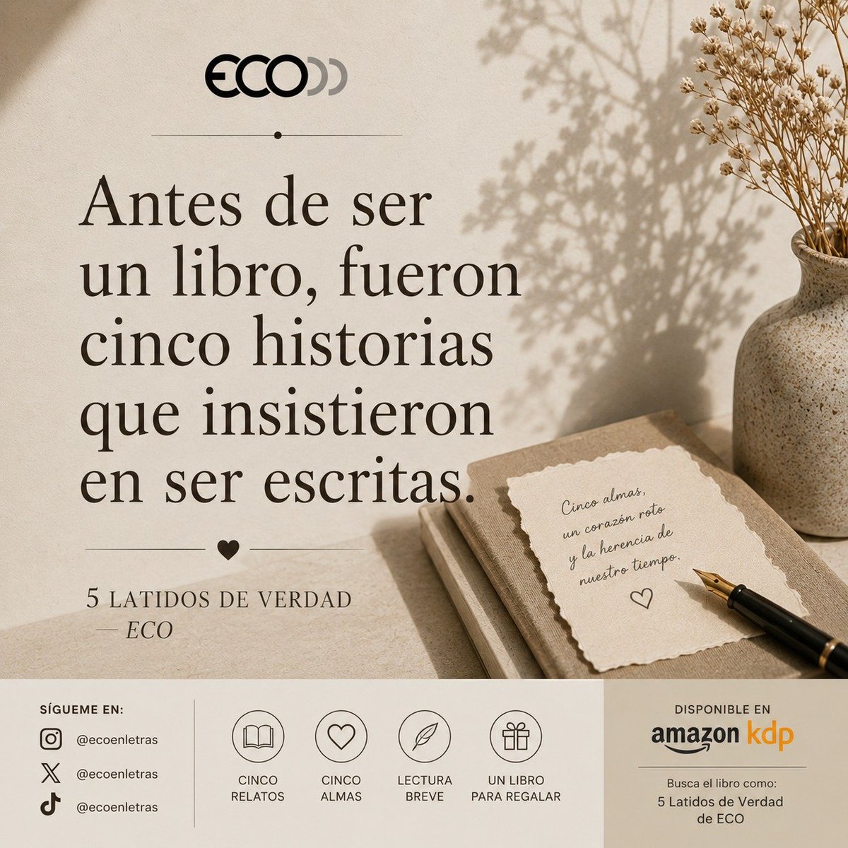 ecoenletras's tweet photo. Estas cinco comenzaron de otra manera: con algo que necesitaba ser contado.
5 Latidos de Verdad ya está en Amazon.

#5LatidosDeVerdad
#ECOEnLetras
#HistoriasQueResuenan
#LiteraturaContemporánea
#CuentosQueDejanHuella https://t.co/3b4qqqvLDV