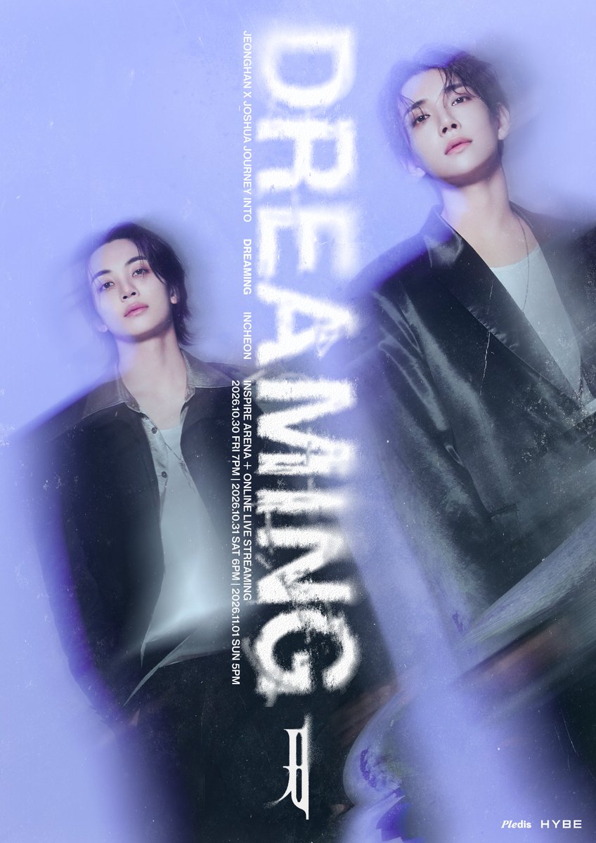 pledis_17's tweet photo. [NOTICE] JEONGHAN X JOSHUA JOURNEY INTO [DREAMING] - INCHEON 오프라인 공연 상세 안내 (+ENG/JPN/CHN)

▶️ https://t.co/eLxhImTrkP

#JxJ #정한X조슈아
#JOURNEY_INTO_DREAMING_INCHEON https://t.co/0rU87uG4P5