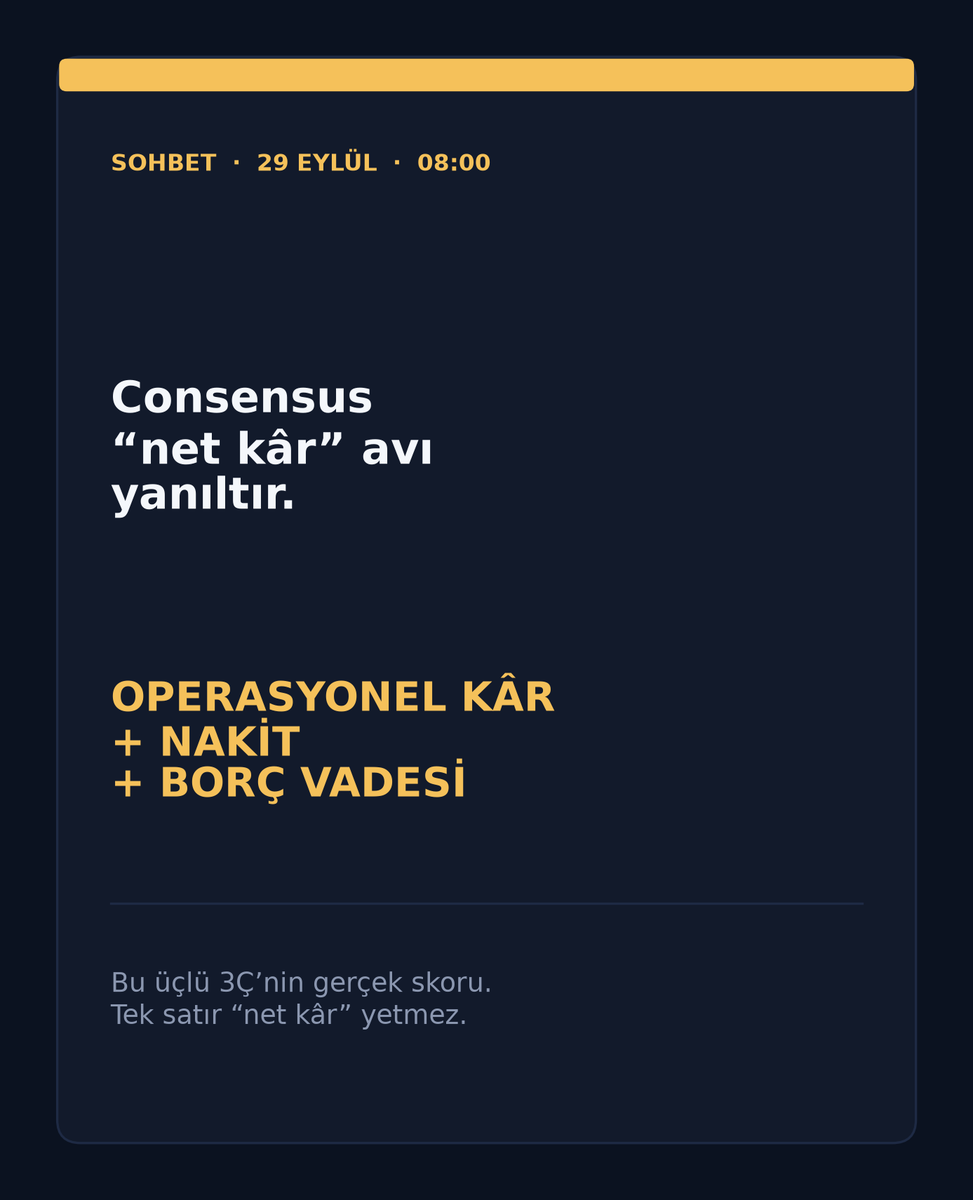 AhmetSTurk's tweet photo. Consensus “net kâr” avı yanıltır.
Operasyonel kâr + nakit + borç vadesi üçlüsü 3Ç’nin gerçek skoru. https://t.co/X5pLfhPoAL