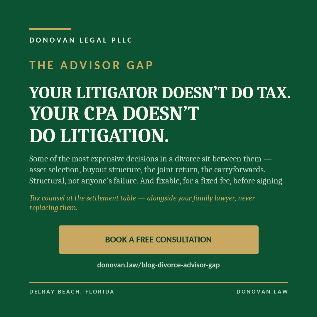 DonovanLegal's tweet photo. Some of the most expensive decisions in a divorce sit between
your two advisors — asset selection, buyout structure, the joint return,
the carryforwards. Structural, not anyone's failure. And fixable, for a
fixed fee, before signing. Tax counsel at the settlement table —
alongside your family lawyer, never replacing them. 

Link: https://t.co/wj3kPkvH4A
Your litigator doesn't do tax, your CPA doesn't do
litigation — the advisor gap in divorce. https://t.co/z3GpFlWCL8

#divorce
#divorceattorney #taxcounsel #highnetworth