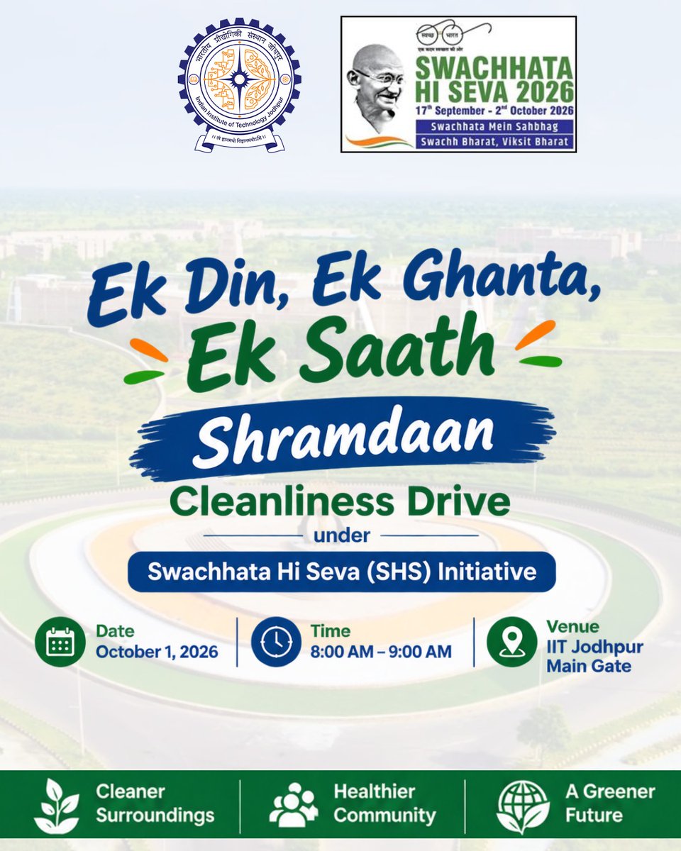 iitjodhpur's tweet photo. 🌿 Ek Din, Ek Ghanta, Ek Saath — Shramdaan!

Join IIT Jodhpur’s Cleanliness Drive under Swachhata Hi Seva 2026.

📅 Oct 1 | 🕗 8–9 AM
📍 IITJ Main Gate

One hour of collective effort for a cleaner campus, healthier community &amp; greener future.

#SwachhataHiSeva #Shramdaan #SHS2026 https://t.co/z4NCtyWVf6