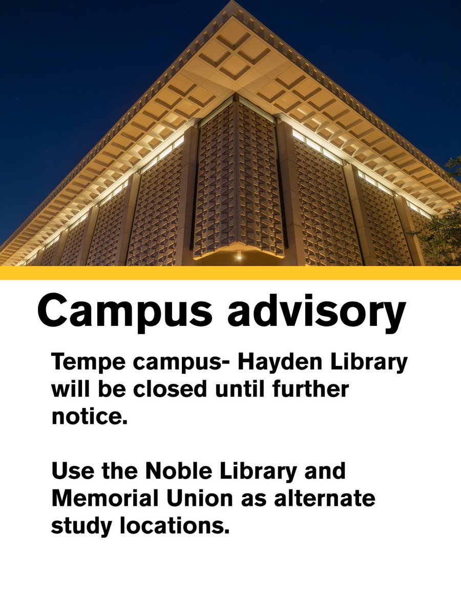 ASUPolice's tweet photo. Campus Advisory - Tempe campus- Hayden Library will be closed until further notice.
Please use the Noble Library and the Memorial Union as alternate study locations. 
Thank you. https://t.co/gyS8zx7J3I