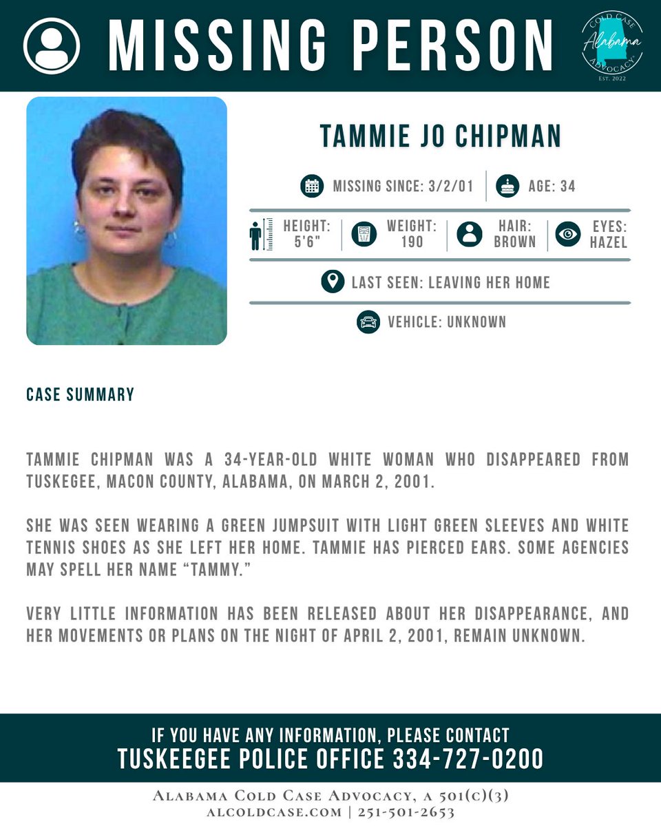 ALColdCase's tweet photo. 𝐌𝐈𝐒𝐒𝐈𝐍𝐆 | 𝐓𝐚𝐦𝐦𝐢𝐞 𝐉𝐨𝐞 𝐂𝐡𝐢𝐩𝐦𝐚𝐧

39-year-old Tammie Joe Chipman disappeared from Tuskegee in March 2001.

She was last seen leaving her residence in the evening hours, wearing a green jumpsuit with light green sleeves and white sneakers. Tammie was never seen again.

In long-term missing person cases, time can dim memories, but any memories may help a case, especially for those with so little known about them.

Cases like Tammie Jo's often tend to fade without answers - they get little to no attention, and investigations run dry. We need your help to keep a light on Tammy Jo's case, and other unsolved cases like hers, and keep them from fading into the shadows.

Someone may remember seeing Tammie that evening, noticing a vehicle nearby, or hearing conversations afterward that seemed unimportant at the time. You may not even have realized until you saw this or another post that she was missing, but may have had a conversation or interaction with her.

For the people who love and miss her, the questions have lasted more than 25 years already.

If you have any information regarding the disappearance of Tammie Joe Chipman, contact the Tuskegee Police Department at 334-727-0200.

#TammieJoeChipman #Tuskegee #Alabama #MaconCounty #Missing #Unforgotten #Listen #Act #Advocate #BetheSpark #AlabamaColdCaseAdvocacy