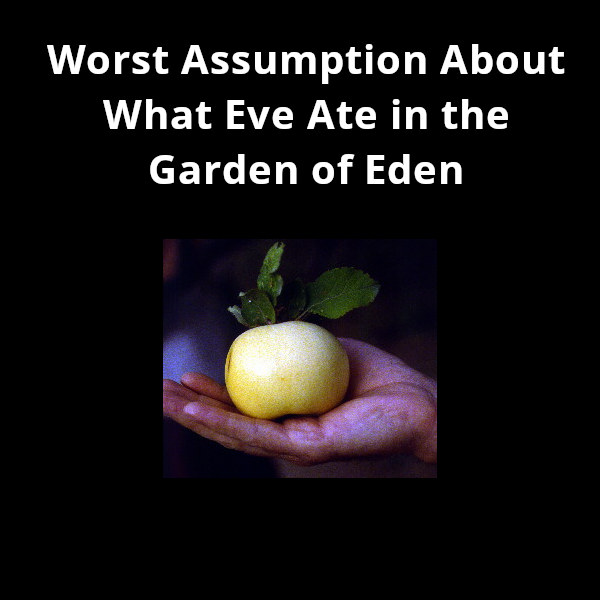 500wayscom's tweet photo. Here is the worst assumption about what Eve ate in the Garden of Eden. It's free and complete at https://t.co/dE6sHol0vc (#Eve, #GardenOfEden, #Bible, #biblical, #Christian, #Christianity, #Jewish, #JudeoChristian, #OldTestament, #apple, #BibleStory, #Genesis) https://t.co/YffRXzYtI3