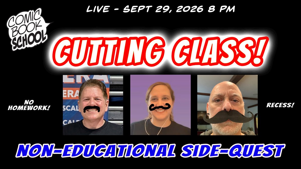 ComicBookSchool's tweet photo. Tomorrow Night 8 PM EST
Cutting Class with Comic Book School - Non-Educational Side Quest!
No homework! Recess!
https://t.co/gGgGmotncB
#comicbookschool
@FAS0L0 @DeannaDestito13 https://t.co/l2gcmVmXc3