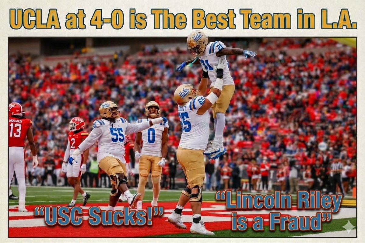 RottingFlesh5's tweet photo. UCLA at 4-0 is the Best Team in L A. #ucla #gobruins #uscsucks #lincolnrileyisafraud https://t.co/ExEQLMB4OK
